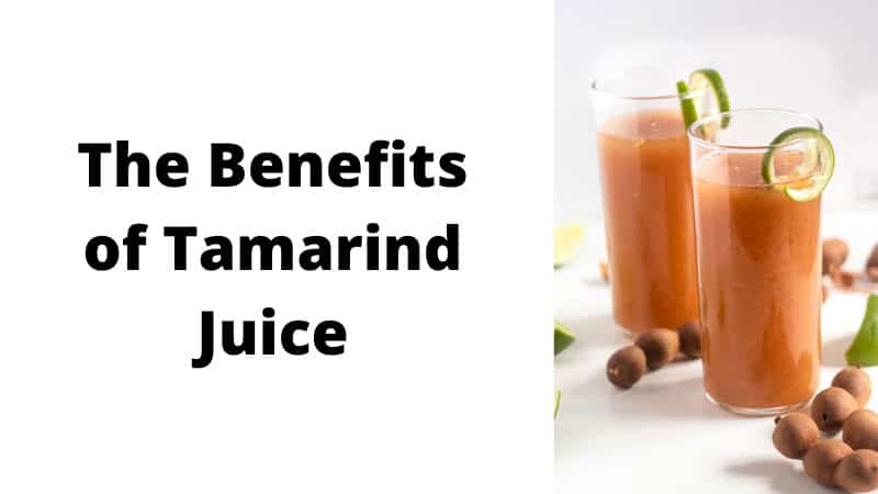 Benefits of Tamarind Juice